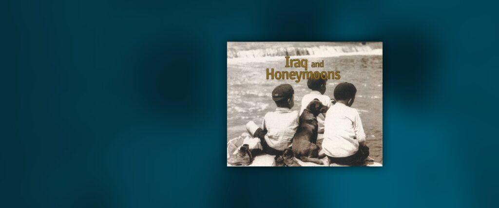 Iraq and Honeymoons