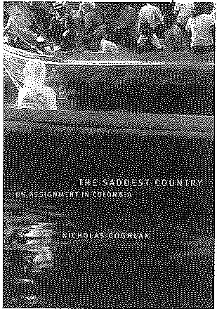 The Saddest Country: On Assignment in Colombia / Far in the Waste Sudan: On Assignment in Africa