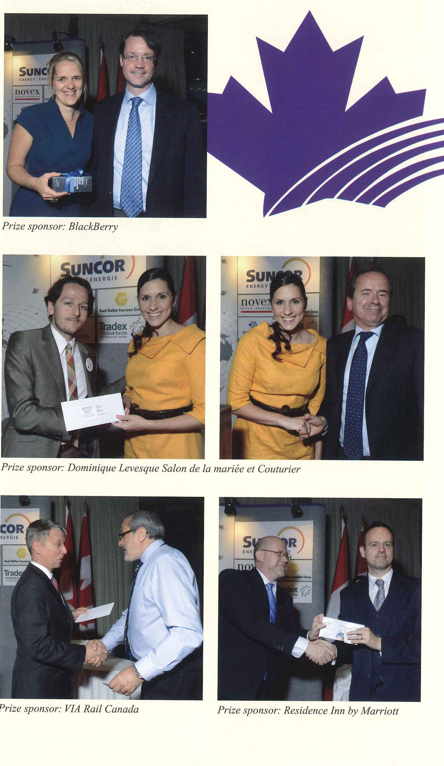 Prize sponsors: BlackBerry; Dominique Levesque Salon de la mariée et Couturier; VIA Rail Canada; Résidence Inn by Marriott.