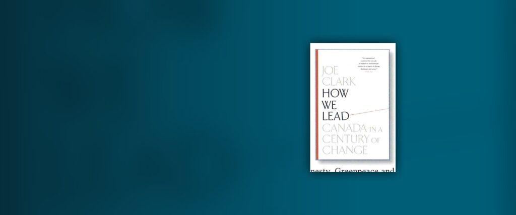 How We Lead – Canada in a Century of Change