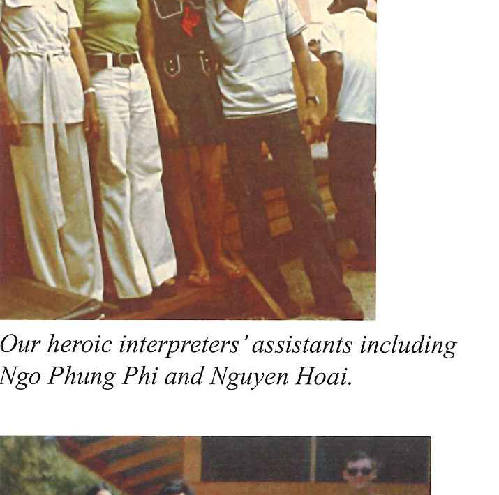 Our heroic interpreters’ assistants including Ngo Phung Phi and Nguyen Hoai.