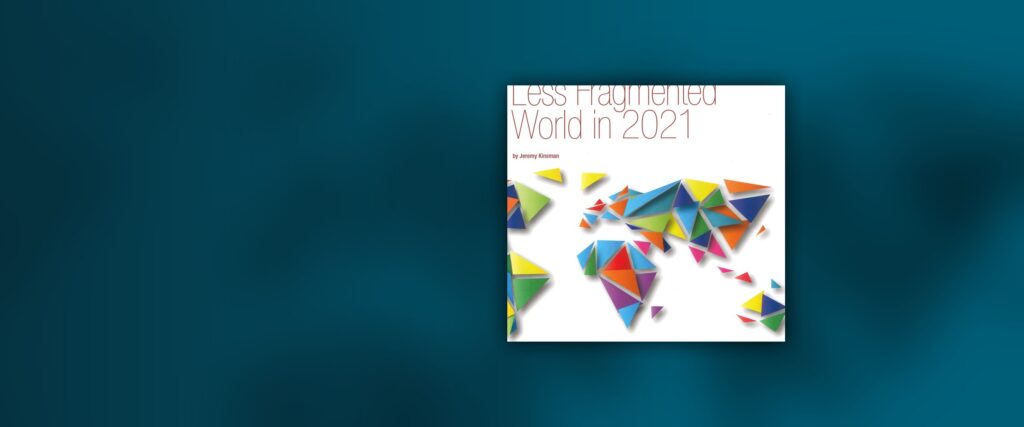 A Saner, Less Fragmented World in 2021