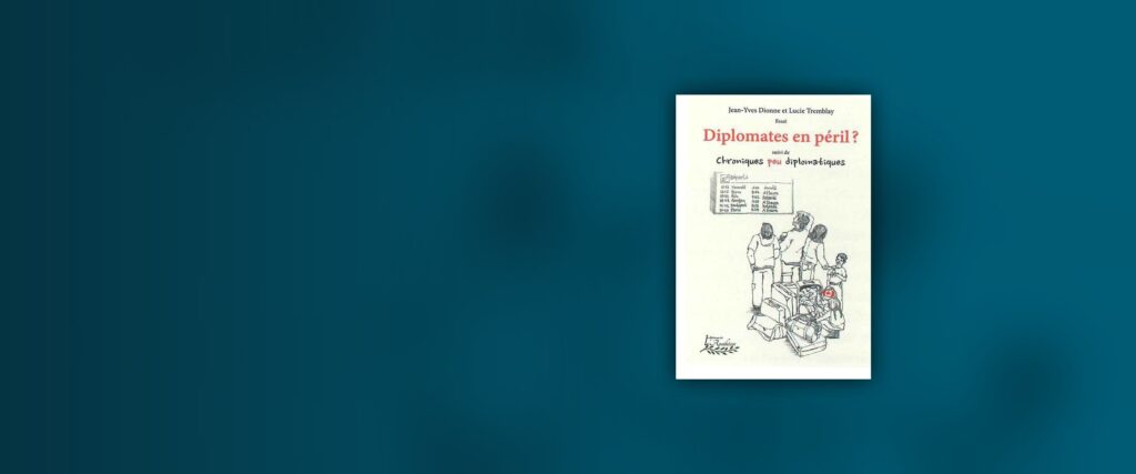 Diplomates en péril ?